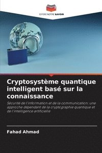 bokomslag Cryptosystème quantique intelligent basé sur la connaissance