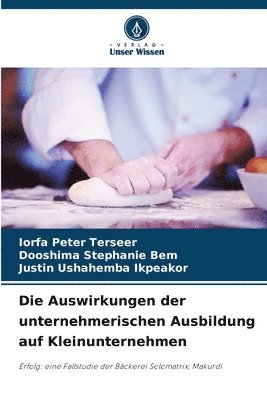 bokomslag Die Auswirkungen der unternehmerischen Ausbildung auf Kleinunternehmen