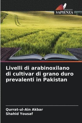bokomslag Livelli di arabinoxilano di cultivar di grano duro prevalenti in Pakistan