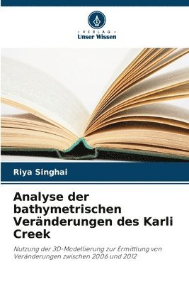 bokomslag Analyse der bathymetrischen Veränderungen des Karli Creek