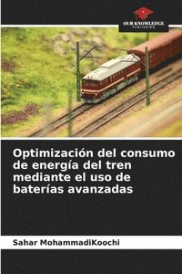 bokomslag Optimización del consumo de energía del tren mediante el uso de baterías avanzadas
