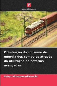 bokomslag Otimização do consumo de energia dos comboios através da utilização de baterias avançadas