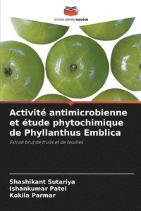 bokomslag Activité antimicrobienne et étude phytochimique de Phyllanthus Emblica