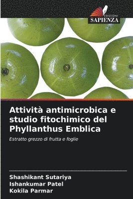 Attività antimicrobica e studio fitochimico del Phyllanthus Emblica