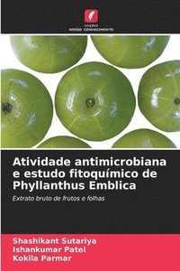 bokomslag Atividade antimicrobiana e estudo fitoquímico de Phyllanthus Emblica