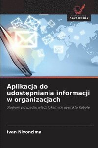 bokomslag Aplikacja do udost?pniania informacji w organizacjach