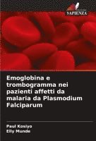 bokomslag Emoglobina e trombogramma nei pazienti affetti da malaria da Plasmodium Falciparum