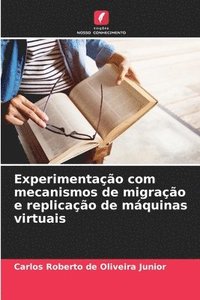 bokomslag Experimentação com mecanismos de migração e replicação de máquinas virtuais