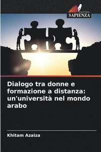 bokomslag Dialogo tra donne e formazione a distanza: un'università nel mondo arabo