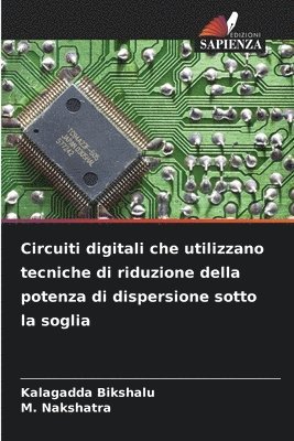 bokomslag Circuiti digitali che utilizzano tecniche di riduzione della potenza di dispersione sotto la soglia