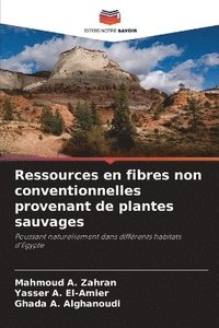 bokomslag Ressources en fibres non conventionnelles provenant de plantes sauvages