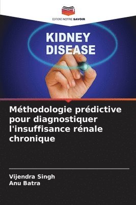 Méthodologie prédictive pour diagnostiquer l'insuffisance rénale chronique