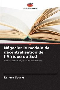 bokomslag Négocier le modèle de décentralisation de l'Afrique du Sud