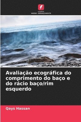bokomslag Avaliação ecográfica do comprimento do baço e do rácio baço/rim esquerdo