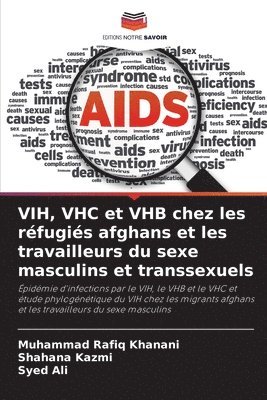 bokomslag VIH, VHC et VHB chez les réfugiés afghans et les travailleurs du sexe masculins et transsexuels