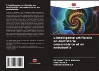 bokomslag L'intelligence artificielle en dentisterie conservatrice et en endodontie