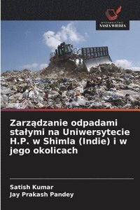 bokomslag Zarz?dzanie odpadami stalymi na Uniwersytecie H.P. w Shimla (Indie) i w jego okolicach