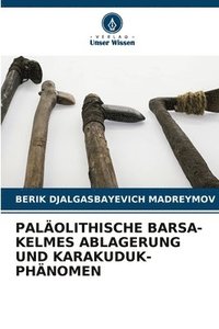 bokomslag Paläolithische Bars?-Kelmes Ablagerung Und Karakuduk-Phänomen