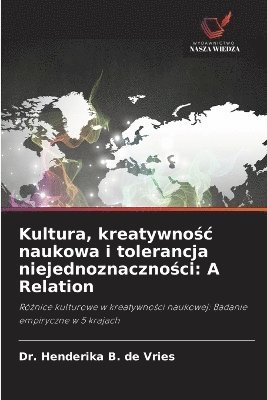 bokomslag Kultura, kreatywno?c naukowa i tolerancja niejednoznaczno?ci