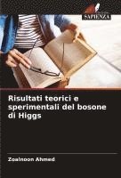 bokomslag Risultati teorici e sperimentali del bosone di Higgs