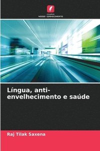 bokomslag Língua, anti-envelhecimento e saúde