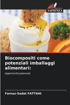 bokomslag Biocompositi come potenziali imballaggi alimentari: