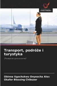bokomslag Transport, podró?e i turystyka