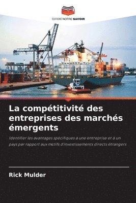 bokomslag La compétitivité des entreprises des marchés émergents