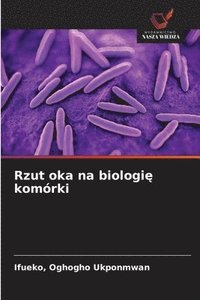 bokomslag Rzut oka na biologi? komórki