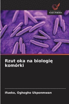 bokomslag Rzut oka na biologi? komórki