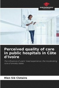 bokomslag Perceived quality of care in public hospitals in Côte d'Ivoire