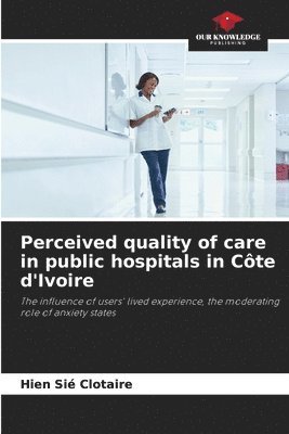bokomslag Perceived quality of care in public hospitals in Côte d'Ivoire