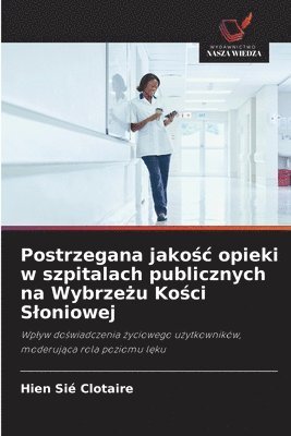 Hien Sié Clotaire, Hien Sié - Postrzegana jakośc opieki w szpitalach publicznych na Wybrzeżu Kości Sloniowej, Häftad