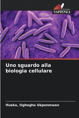 Ifueko Oghogho Ukponmwan, Oghogho Ukponmwan, Ifueko, Ifueko Ukponmwan - Uno sguardo alla biologia cellulare, Häftad