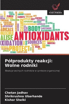 Chetan Jadhav, Shrikrushna Ubarhande, Kishor Shelki - Pólprodukty reakcji, Häftad