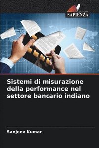 bokomslag Sistemi di misurazione della performance nel settore bancario indiano