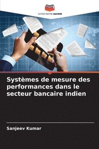 bokomslag Systèmes de mesure des performances dans le secteur bancaire indien