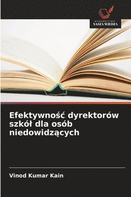 bokomslag Efektywno?c dyrektorów szkól dla osób niedowidz?cych