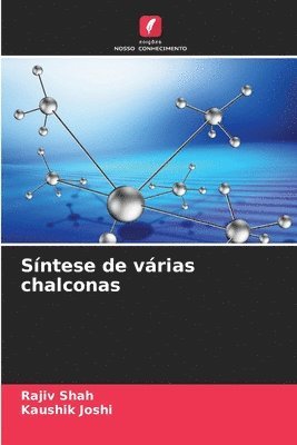 Rajiv Shah, Kaushik Joshi - Síntese de várias chalconas, Häftad