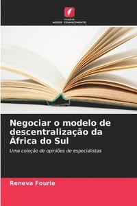 bokomslag Negociar o modelo de descentralização da África do Sul