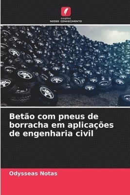 Betão com pneus de borracha em aplicações de engenharia civil