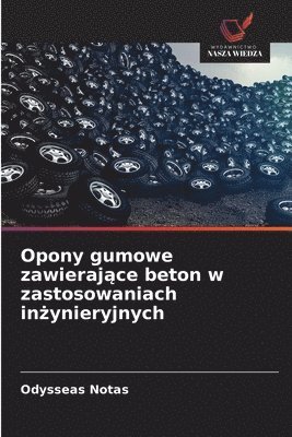 Opony gumowe zawierające beton w zastosowaniach inżynieryjnych