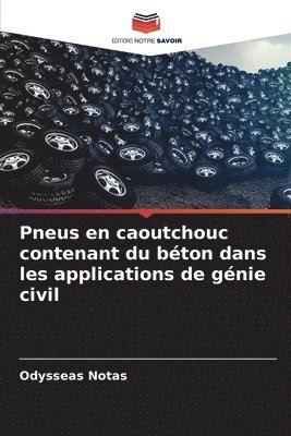 bokomslag Pneus en caoutchouc contenant du béton dans les applications de génie civil