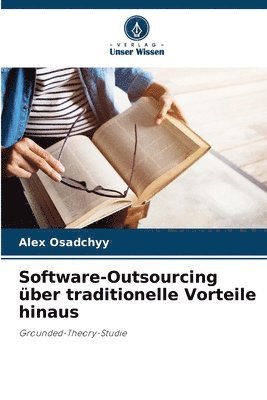 bokomslag Software-Outsourcing über traditionelle Vorteile hinaus