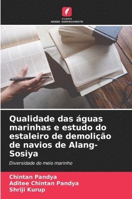 bokomslag Qualidade das águas marinhas e estudo do estaleiro de demolição de navios de Alang-Sosiya