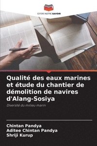 bokomslag Qualité des eaux marines et étude du chantier de démolition de navires d'Alang-Sosiya