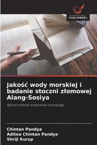 bokomslag Jako?c wody morskiej i badanie stoczni zlomowej Alang-Sosiya