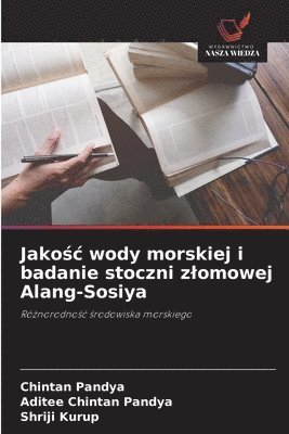Jakośc wody morskiej i badanie stoczni zlomowej Alang-Sosiya