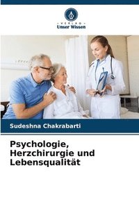 bokomslag Psychologie, Herzchirurgie und Lebensqualität