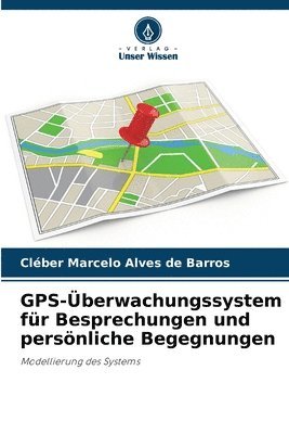 bokomslag GPS-Überwachungssystem für Besprechungen und persönliche Begegnungen